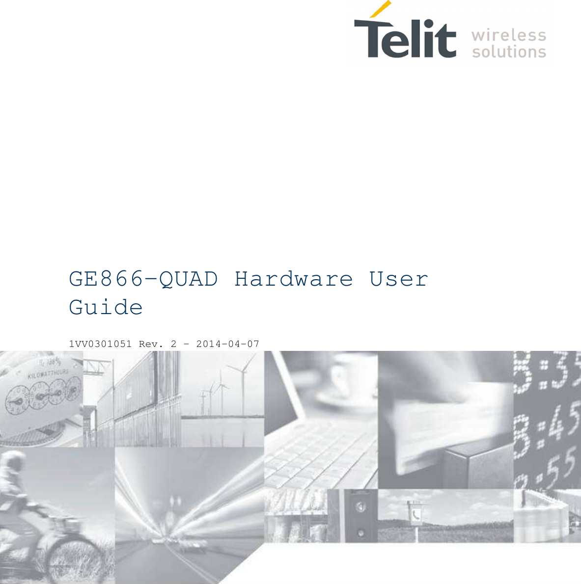                     GE866-QUAD Hardware User Guide 1VV0301051 Rev. 2 – 2014-04-07  