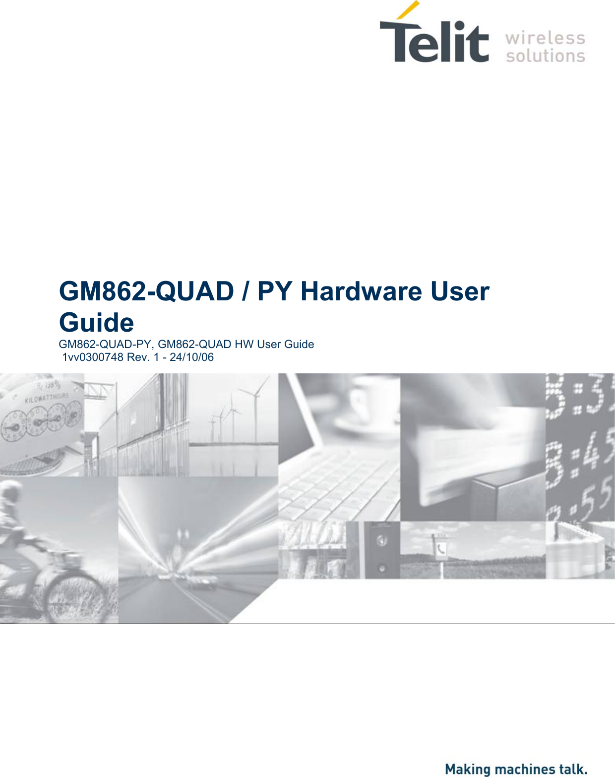                GM862-QUAD / PY Hardware User Guide GM862-QUAD-PY, GM862-QUAD HW User Guide  1vv0300748 Rev. 1 - 24/10/06         