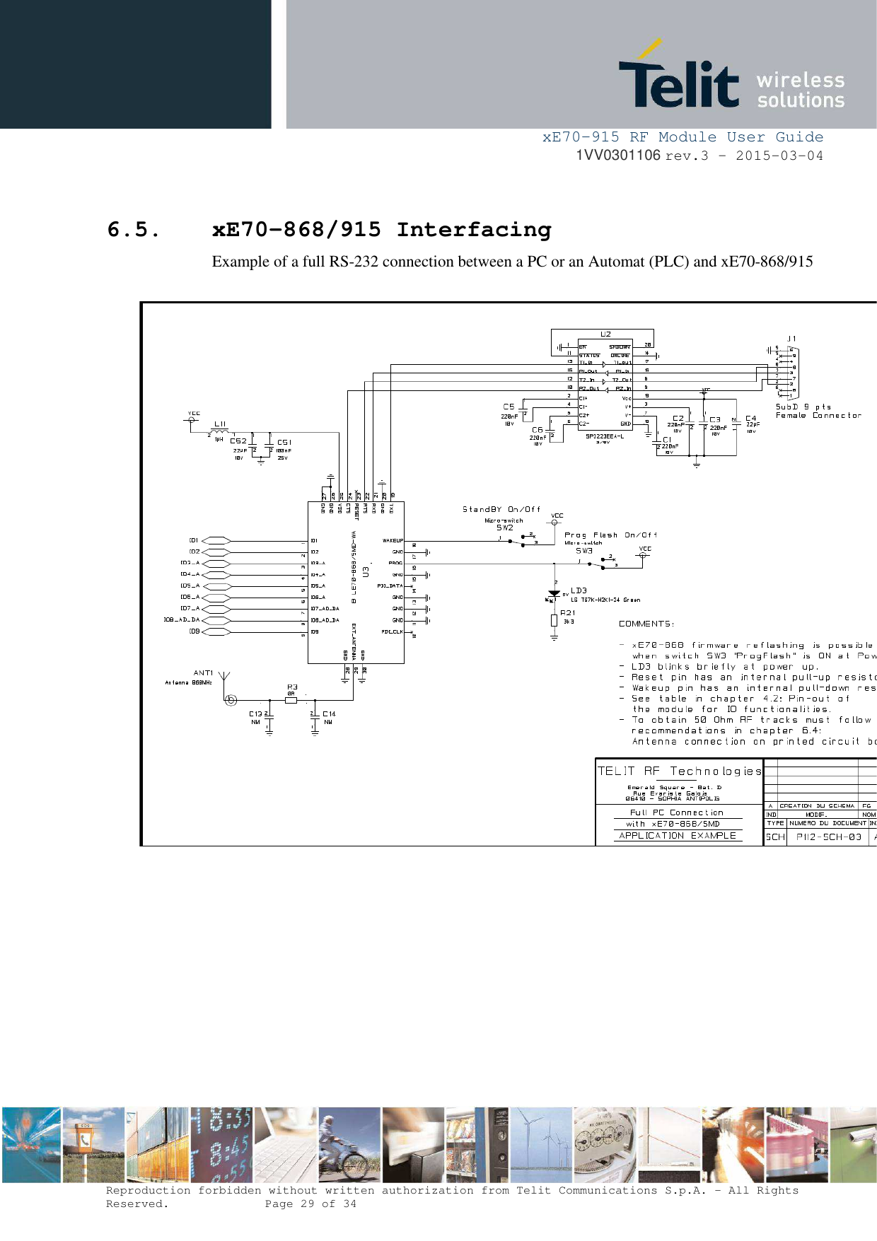     xE70-915 RF Module User Guide 1VV0301106 rev.3 – 2015-03-04  Reproduction forbidden without written authorization from Telit Communications S.p.A. - All Rights Reserved.    Page 29 of 34   6.5. xE70-868/915 Interfacing Example of a full RS-232 connection between a PC or an Automat (PLC) and xE70-868/915    