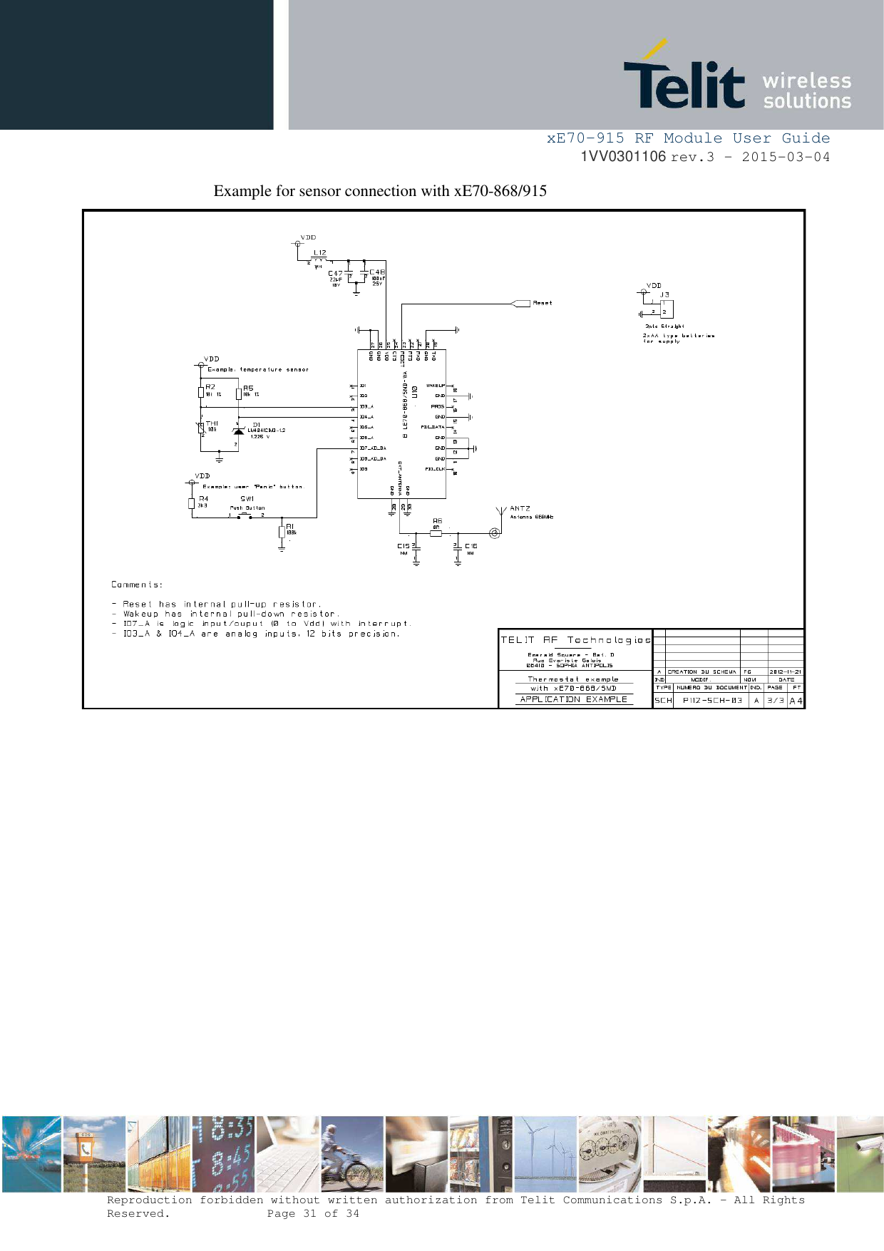 xE70-915 RF Module User Guide 1VV0301106 rev.3 – 2015-03-04 Reproduction forbidden without written authorization from Telit Communications S.p.A. - All Rights Reserved.    Page 31 of 34 Example for sensor connection with xE70-868/915 