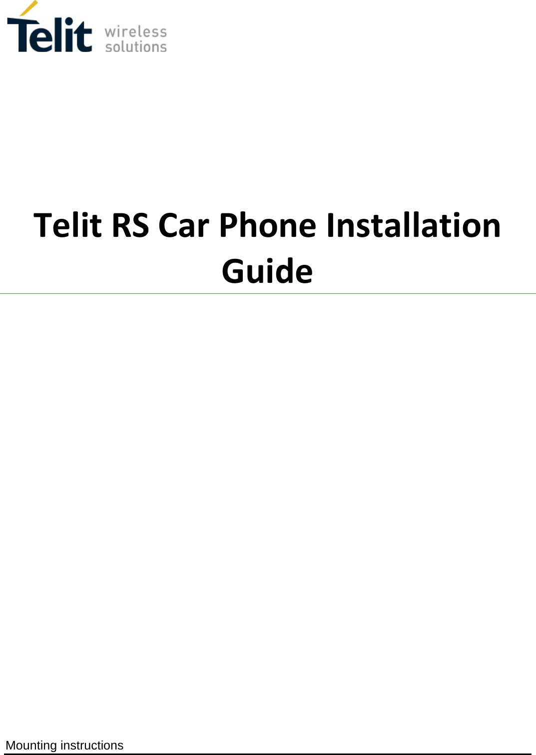  Mounting instructions    Telit RS Car Phone Installation Guide             