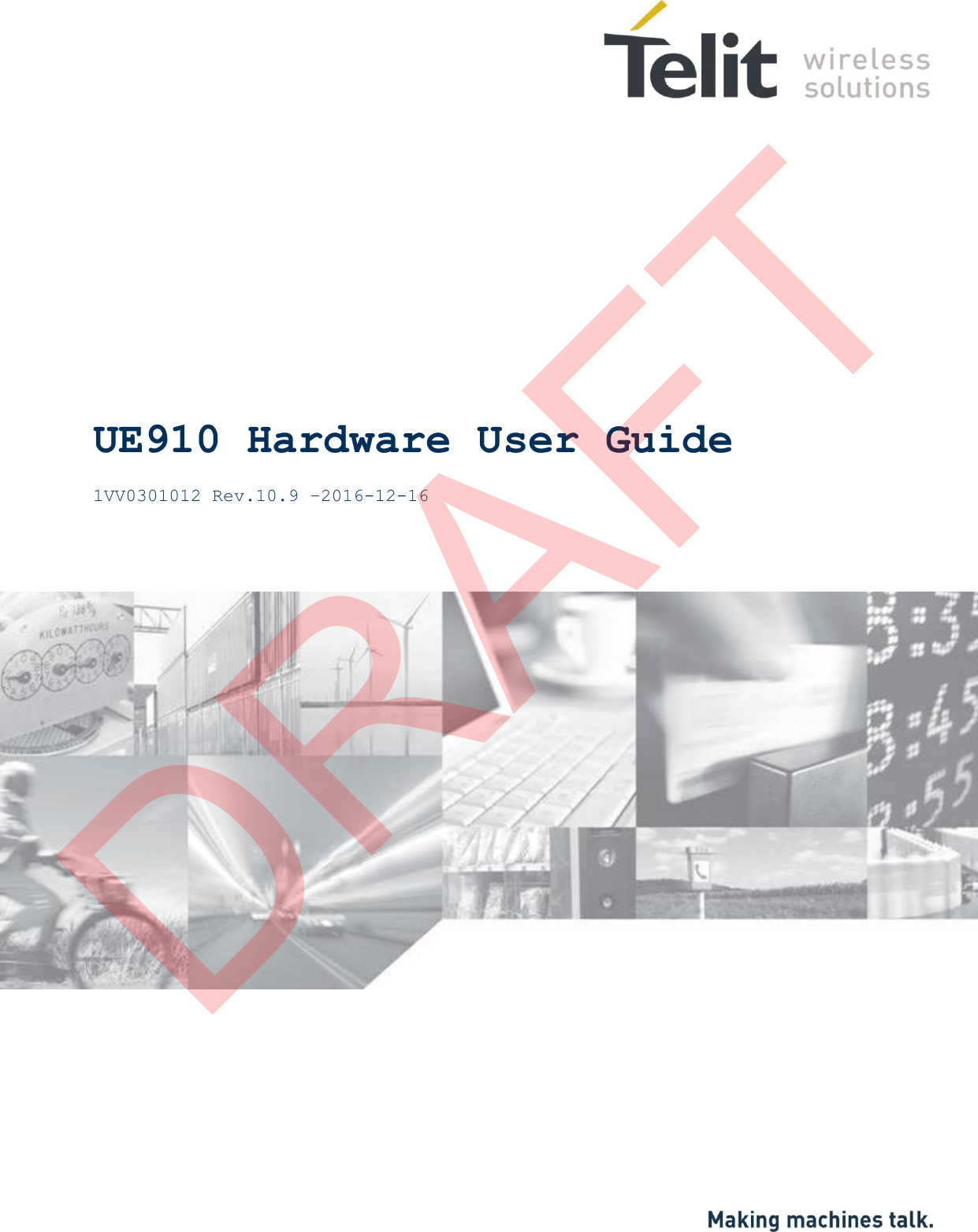 UE910 Hardware User Guide 1VV0301012 Rev.10.9 –  2016-12-16 DRAFT