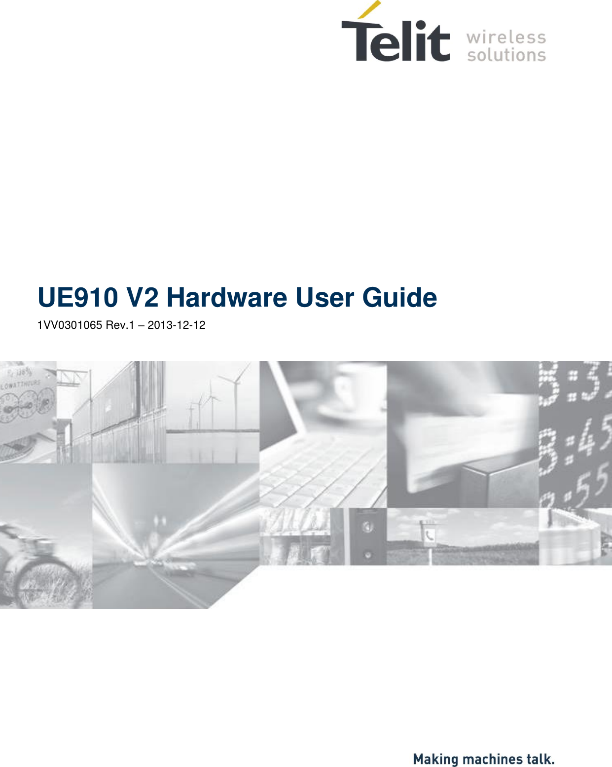                   UE910 V2 Hardware User Guide 1VV0301065 Rev.1 – 2013-12-12   