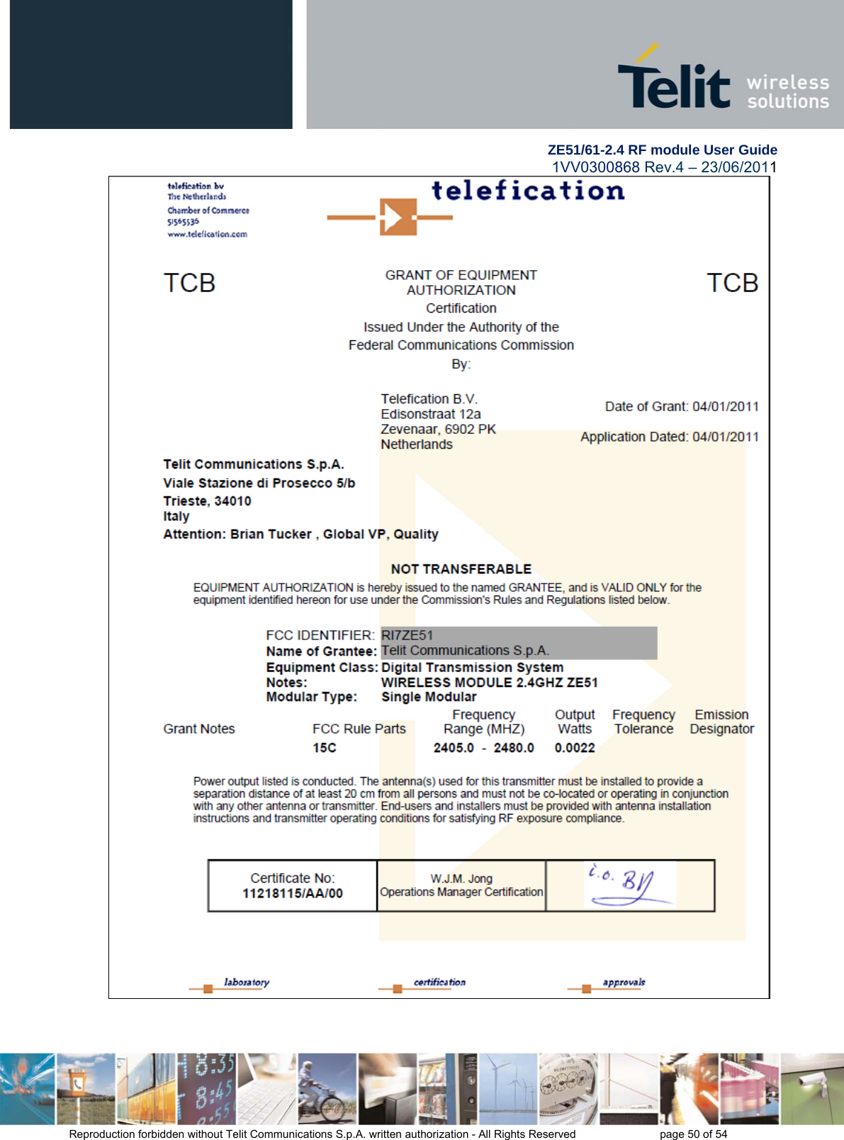         ZE51/61-2.4 RF module User Guide 1VV0300868 Rev.4 – 23/06/2011 Reproduction forbidden without Telit Communications S.p.A. written authorization - All Rights Reserved    page 50 of 54    