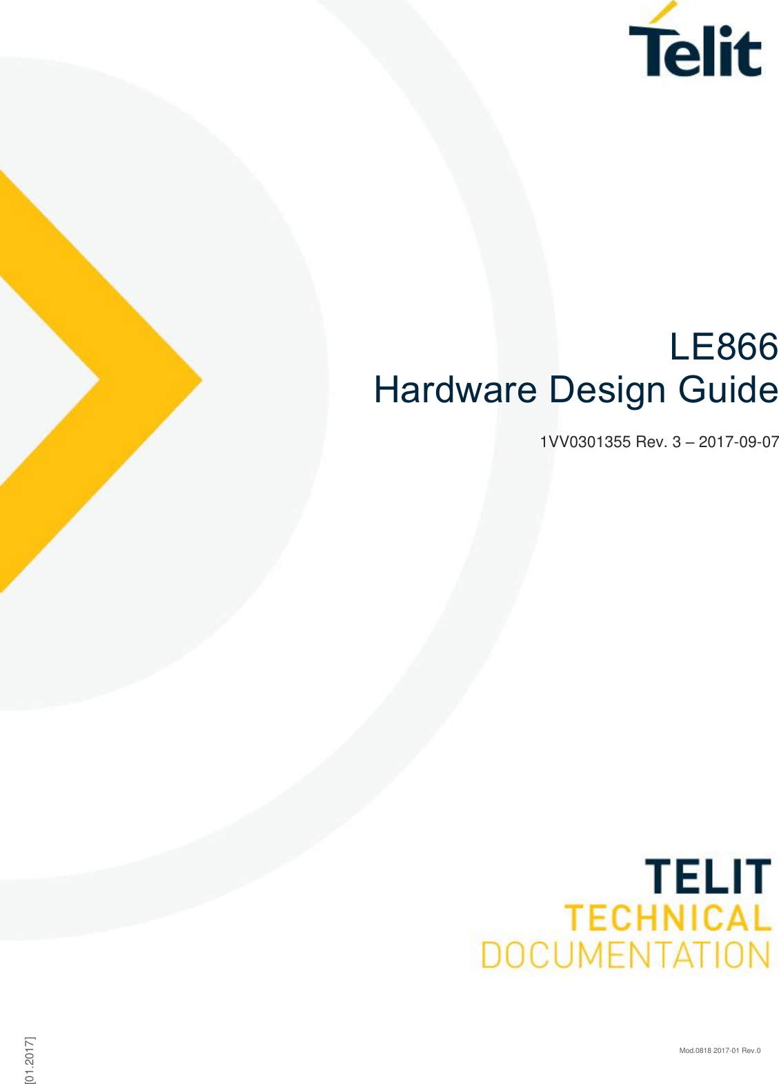     [01.2017] Mod.0818 2017-01 Rev.0            LE866 Hardware Design Guide 1VV0301355 Rev. 3 – 2017-09-07     