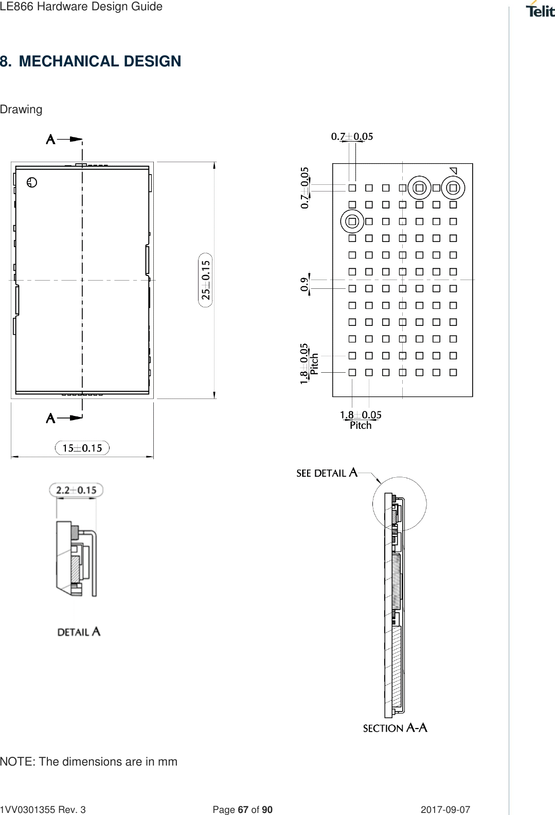 LE866 Hardware Design Guide   1VV0301355 Rev. 3   Page 67 of 90 2017-09-07  8.  MECHANICAL DESIGN  Drawing                 NOTE: The dimensions are in mm   