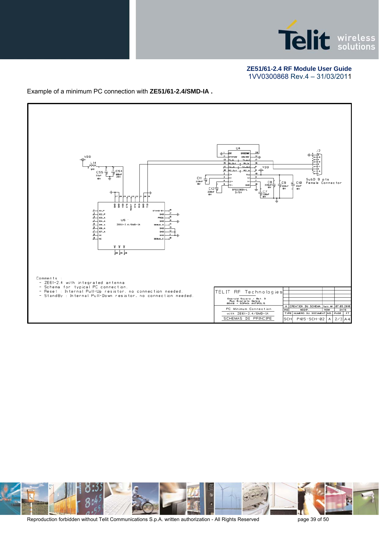        ZE51/61-2.4 RF Module User Guide 1VV0300868 Rev.4 – 31/03/2011 Reproduction forbidden without Telit Communications S.p.A. written authorization - All Rights Reserved    page 39 of 50  Example of a minimum PC connection with ZE51/61-2.4/SMD-IA .    