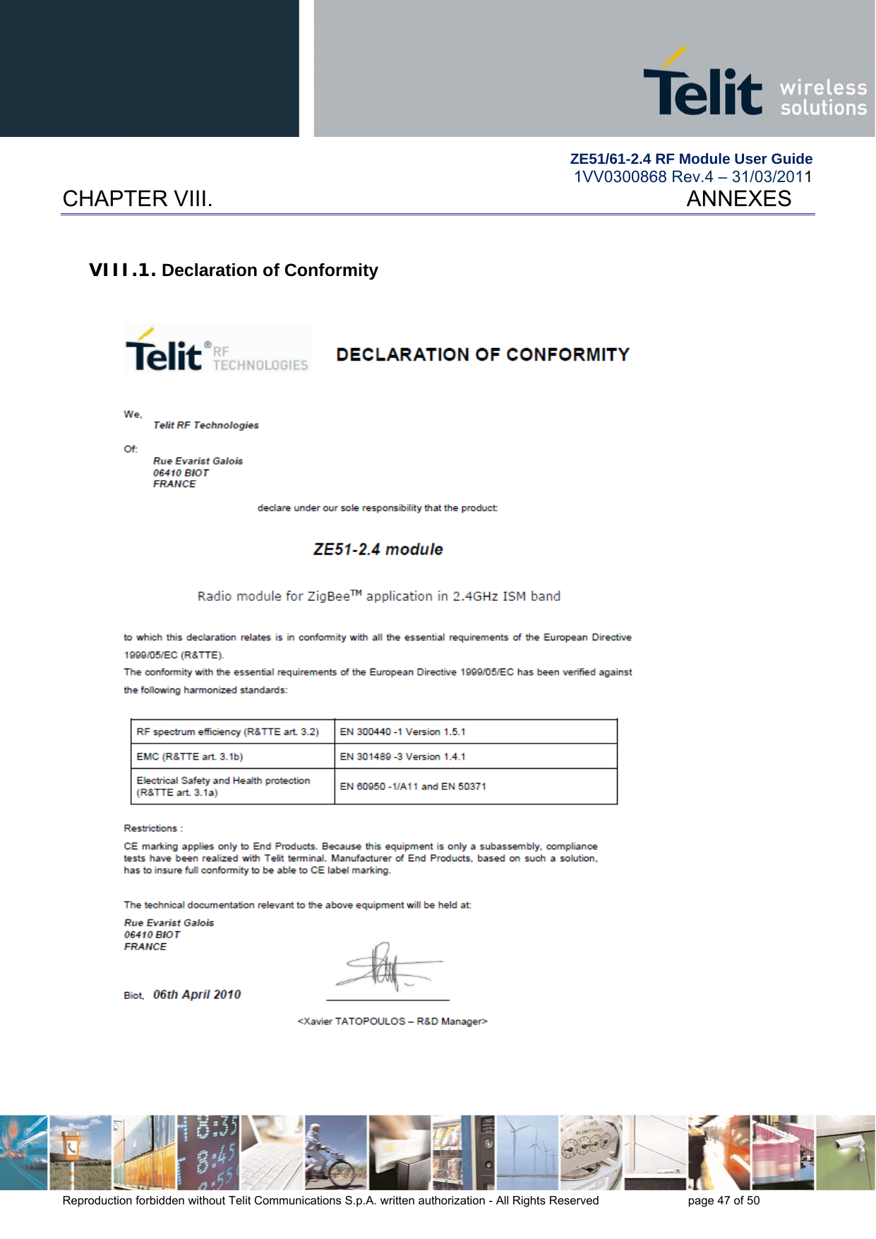        ZE51/61-2.4 RF Module User Guide 1VV0300868 Rev.4 – 31/03/2011 Reproduction forbidden without Telit Communications S.p.A. written authorization - All Rights Reserved    page 47 of 50 CHAPTER VIII.   ANNEXES VIII.1. Declaration of Conformity   