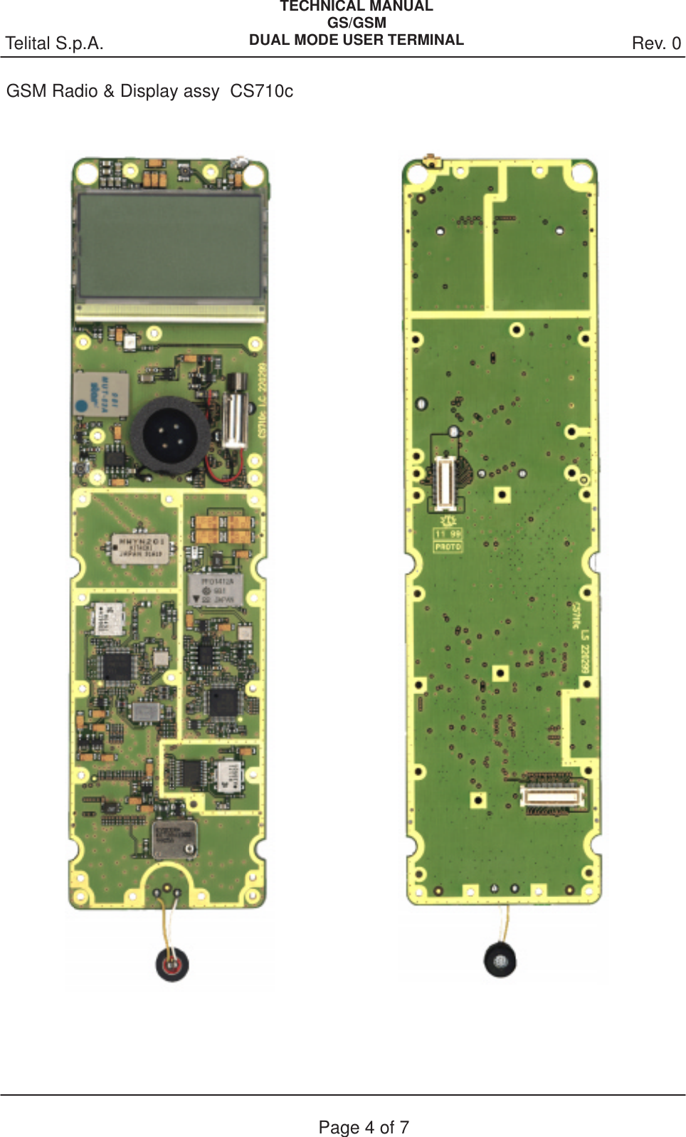 Rev. 0Telital S.p.A.TECHNICAL MANUALGS/GSMDUAL MODE USER TERMINALPage 4 of 7GSM Radio &amp; Display assy  CS710c 