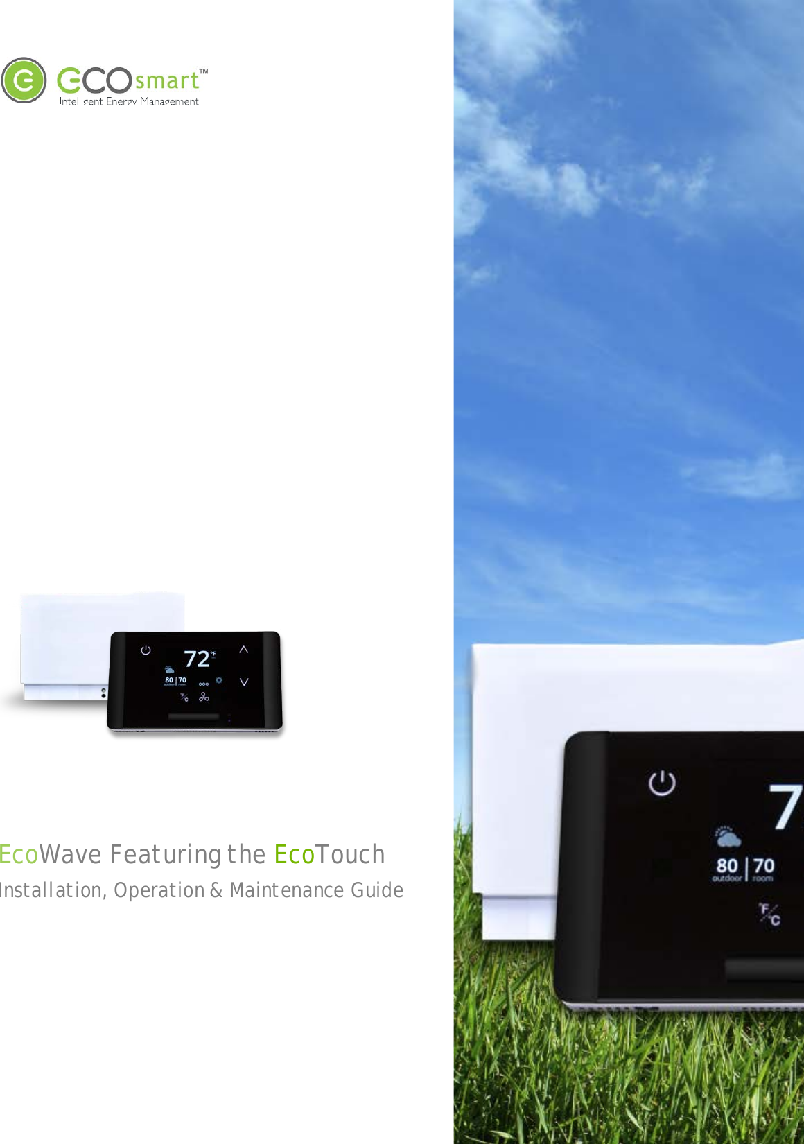                             EcoWave Featuring the EcoTouch Installation, Operation &amp; Maintenance Guide   