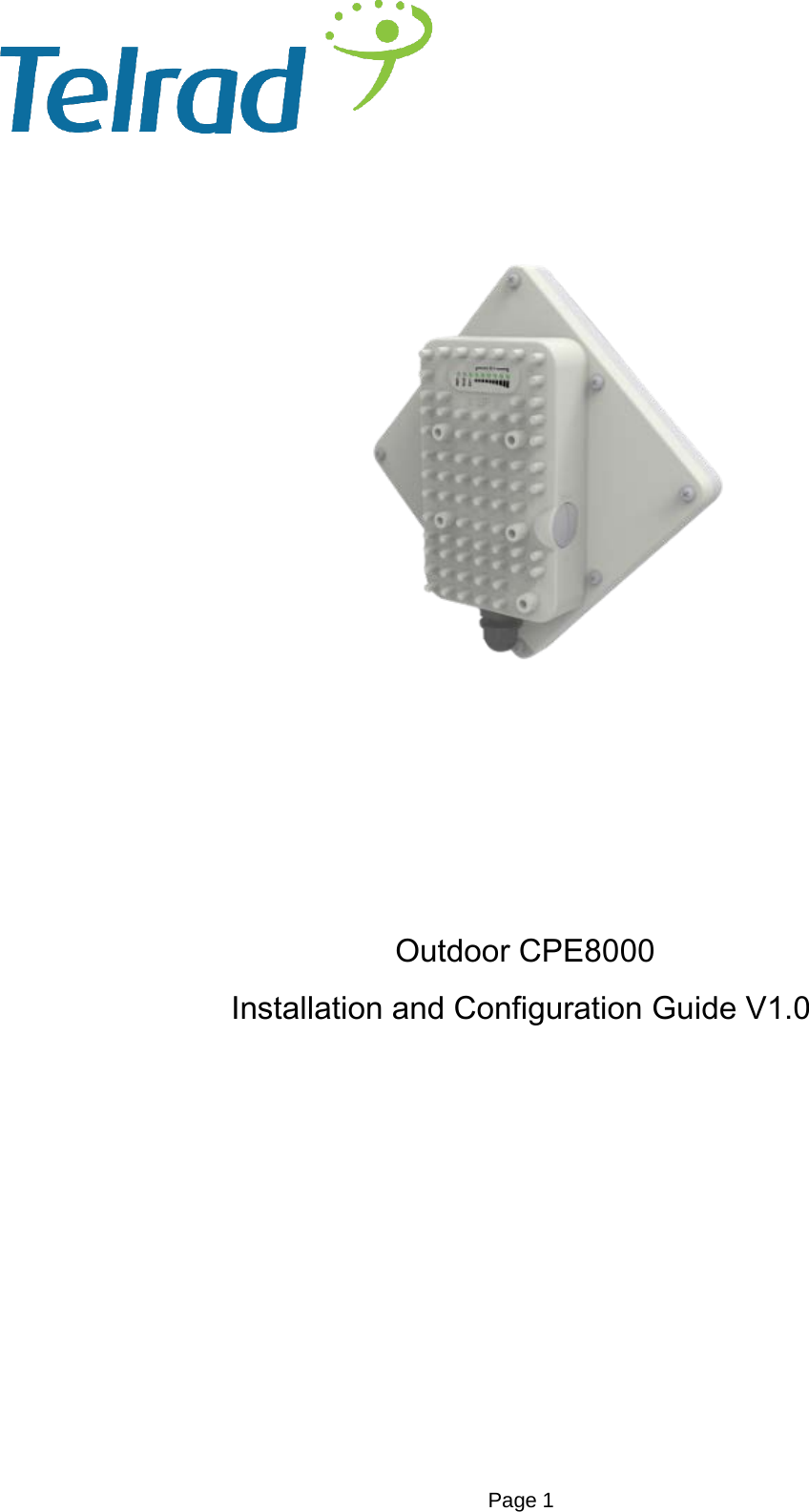 Page 1                    Outdoor CPE8000 Installation and Configuration Guide V1.0      