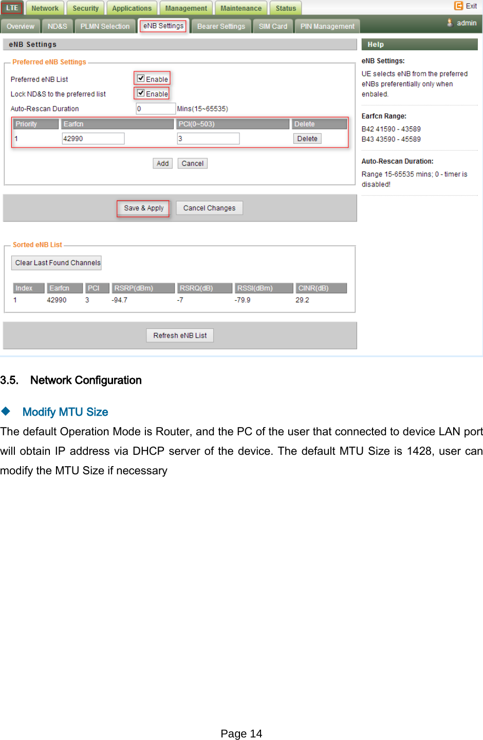 Page 14    3.5. Network Configuration  Modify MTU Size The default Operation Mode is Router, and the PC of the user that connected to device LAN port will obtain IP address via DHCP server of the device. The default MTU Size is 1428, user can modify the MTU Size if necessary 