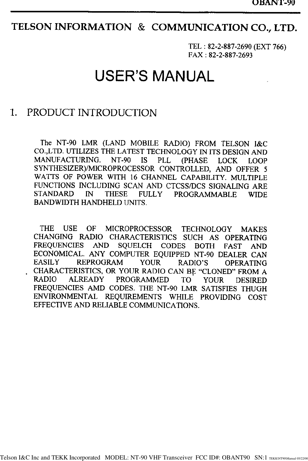 Telson I&amp;C Inc and TEKK Incorporated   MODEL: NT-90 VHF Transceiver  FCC ID#: OBANT90   SN:1 TEKK\NT90\Manual 05/22/00
