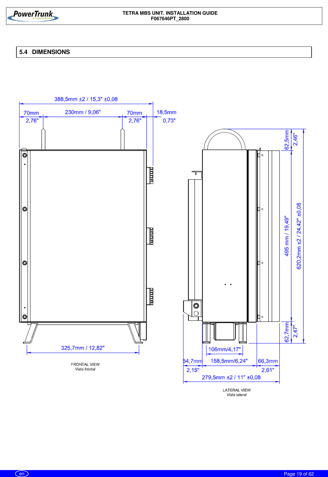    TETRA MBS UNIT. INSTALLATION GUIDE F067646PT_2800     Page 19 of 62   en  5.4  DIMENSIONS 