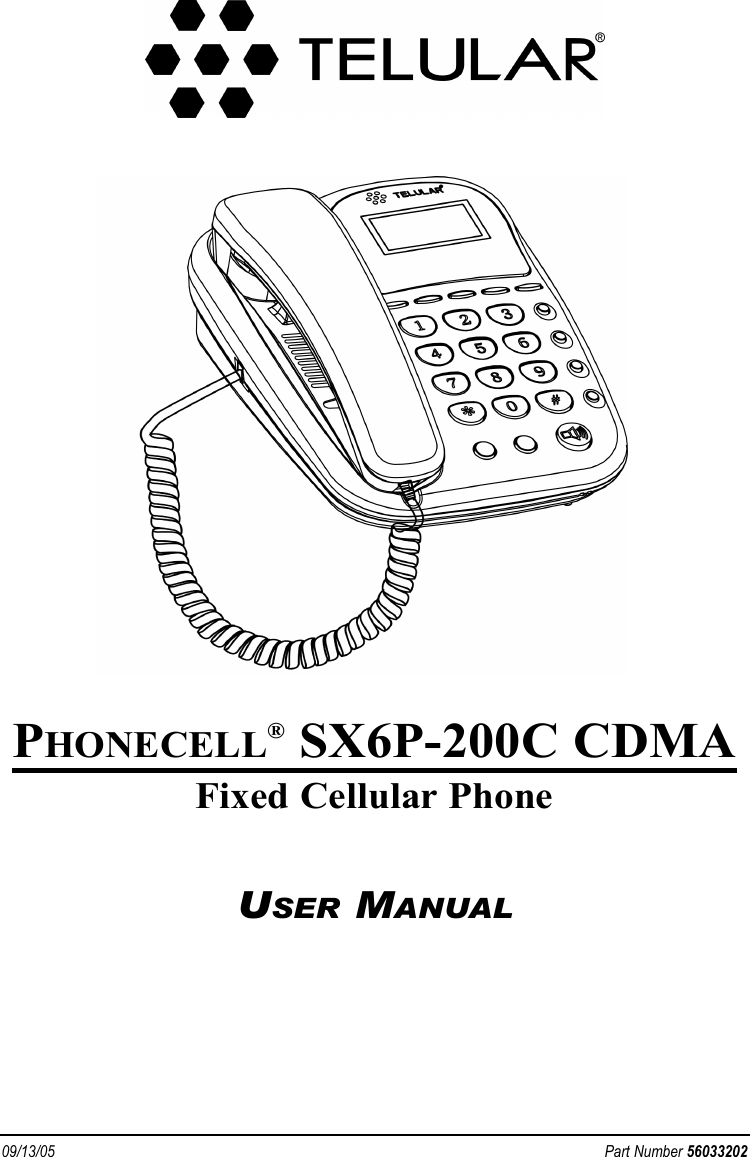 09/13/05 Part Number 56033202PHONECELL®SX6P-200C CDMAFixed Cellular PhoneUSER MANUAL