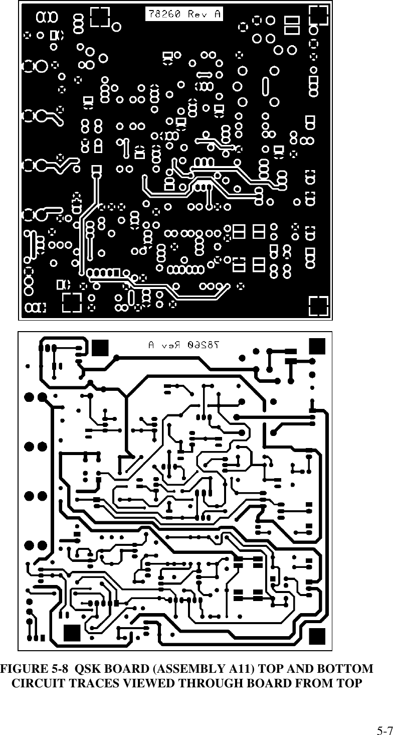 5-7FIGURE 5-8  QSK BOARD (ASSEMBLY A11) TOP AND BOTTOMCIRCUIT TRACES VIEWED THROUGH BOARD FROM TOP