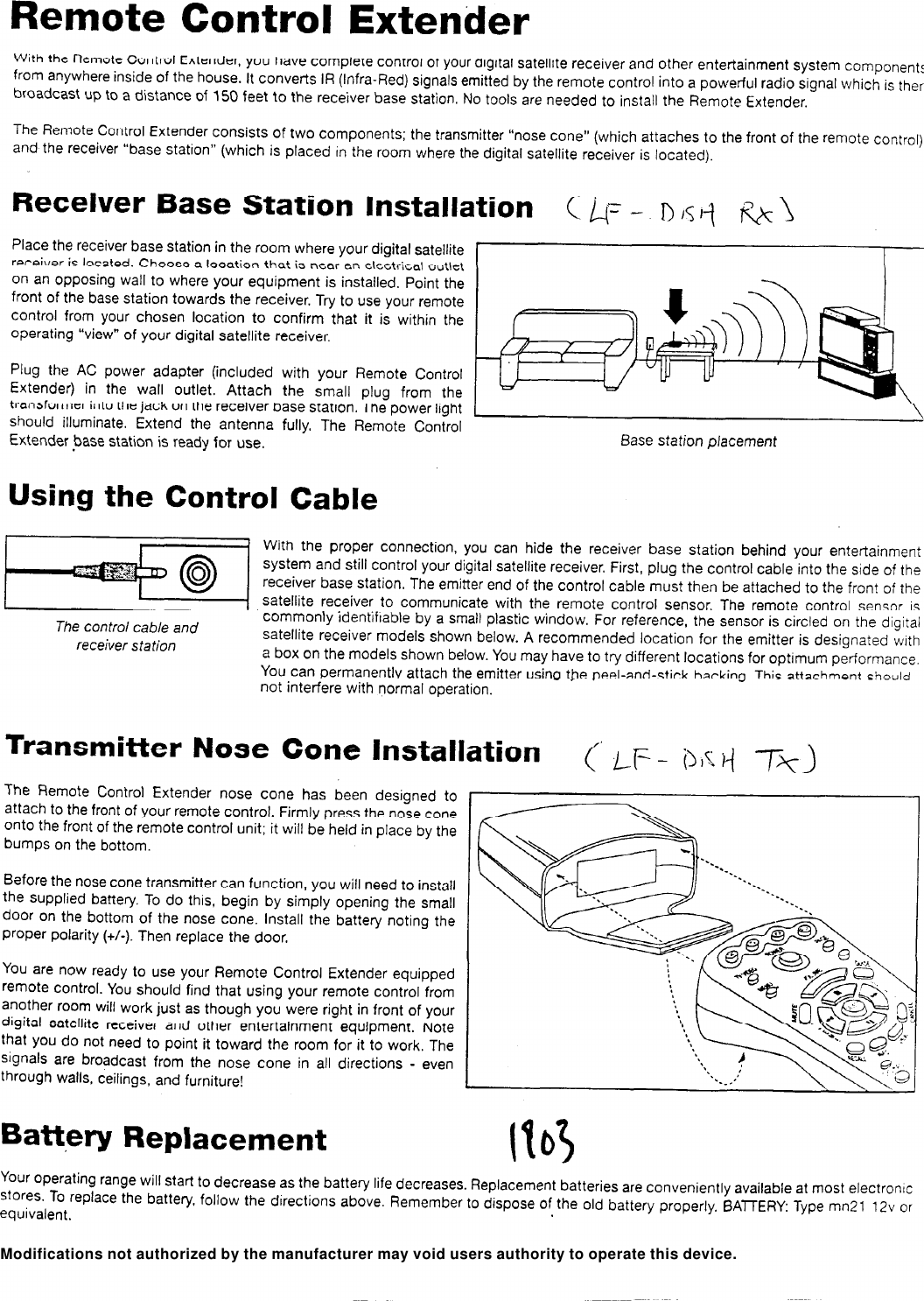 Modifications not authorized by the manufacturer may void users authority to operate this device.