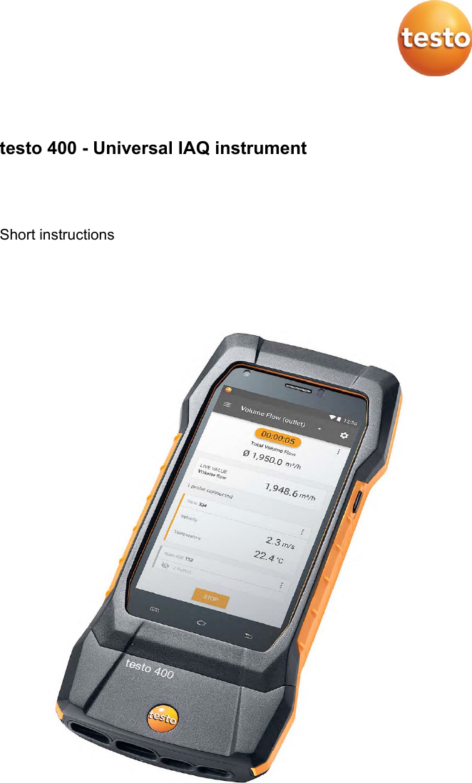  Pos: 2 /BAL/4xxx/ 0971 4011 [testo 400 - Klim a-Messger&auml;t] KAL/Ti telseite_testo 400 @ 32\mo d_1535461140088_6. docx @ 413914  @  @ 1     testo 400 - Universal IAQ instrument   Short instructions    === Ende der Liste f&uuml;r Textmarke Inhalt1 ===  