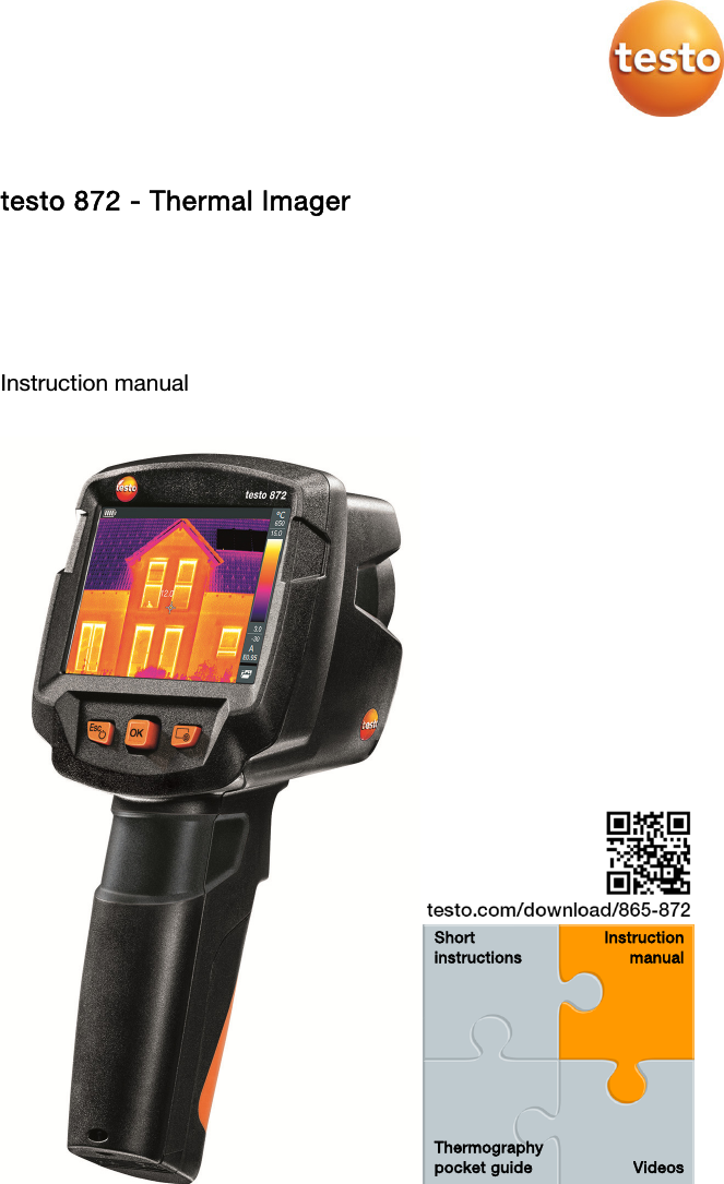     testo 872 - Thermal Imager    Instruction manual     Short instructions  Instruction manual Thermography pocket guide  Videos 
