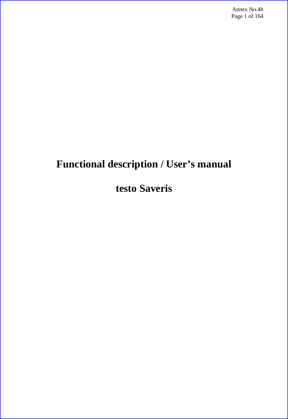 Annex No.4b Page 1 of 164                    Functional description / User&rsquo;s manual  testo Saveris  