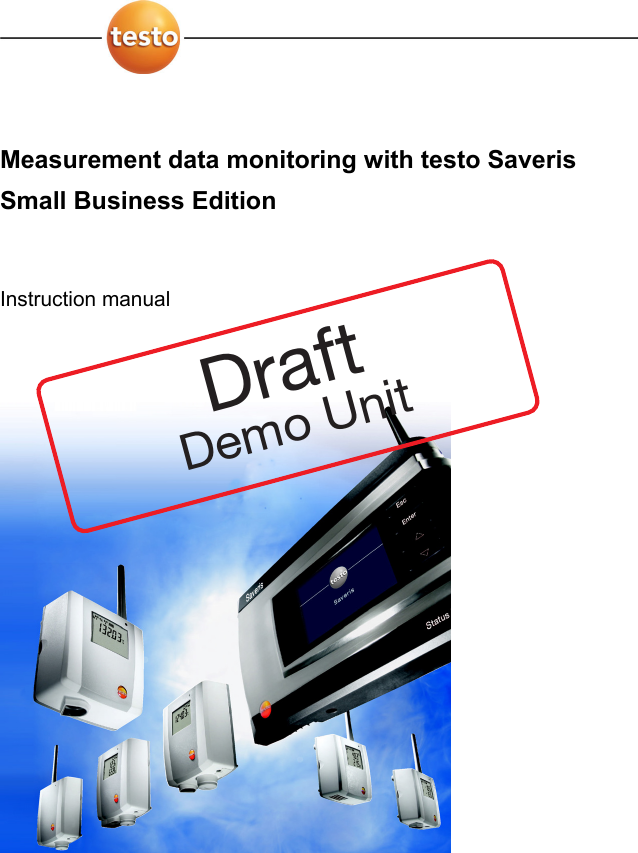  Measurement data monitoring with testo Saveris Small Business Edition  Instruction manual  DraftDemo Unit