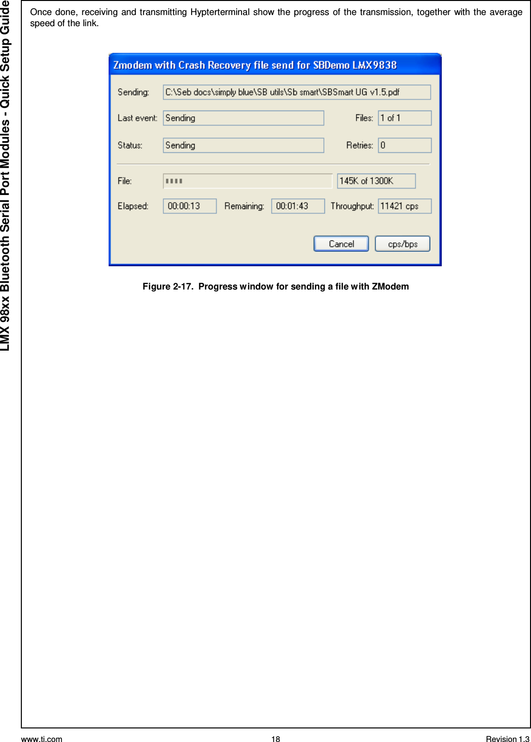 www.ti.com 18 Revision 1.3  LMX 98xx Bluetooth Serial Port Modules - Quick Setup Guide Once done, receiving and transmitting Hypterterminal show the progress of the transmission, together with the average speed of the link.      Figure 2-17.  Progress window for sending a file with ZModem 