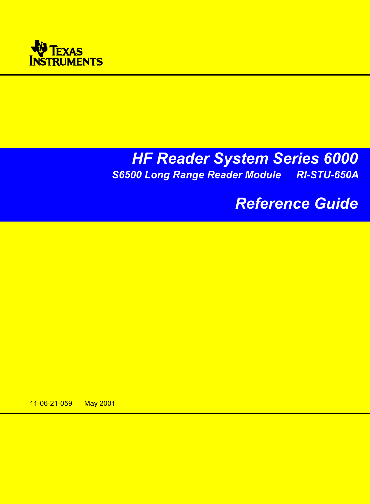 1S6500 Long Range Reader Module - Reference Guide May ’0111-06-21-059  May 2001HF Reader System Series 6000S6500 Long Range Reader Module RI-STU-650AReference Guide