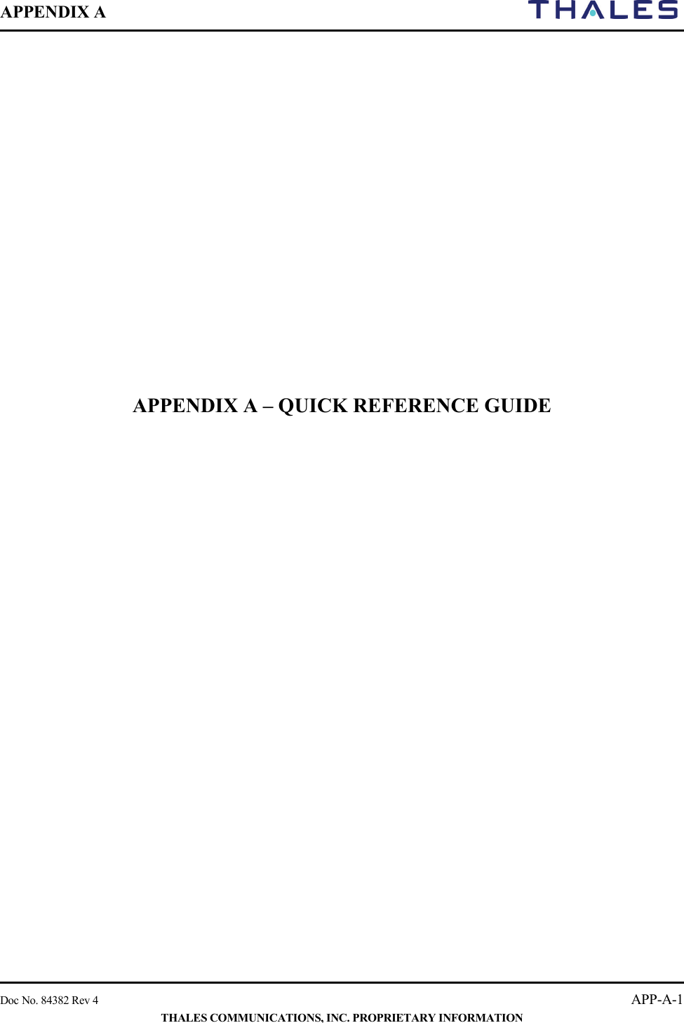 APPENDIX A        Doc No. 84382 Rev 4    APP-A-1 THALES COMMUNICATIONS, INC. PROPRIETARY INFORMATION               APPENDIX A – QUICK REFERENCE GUIDE                       