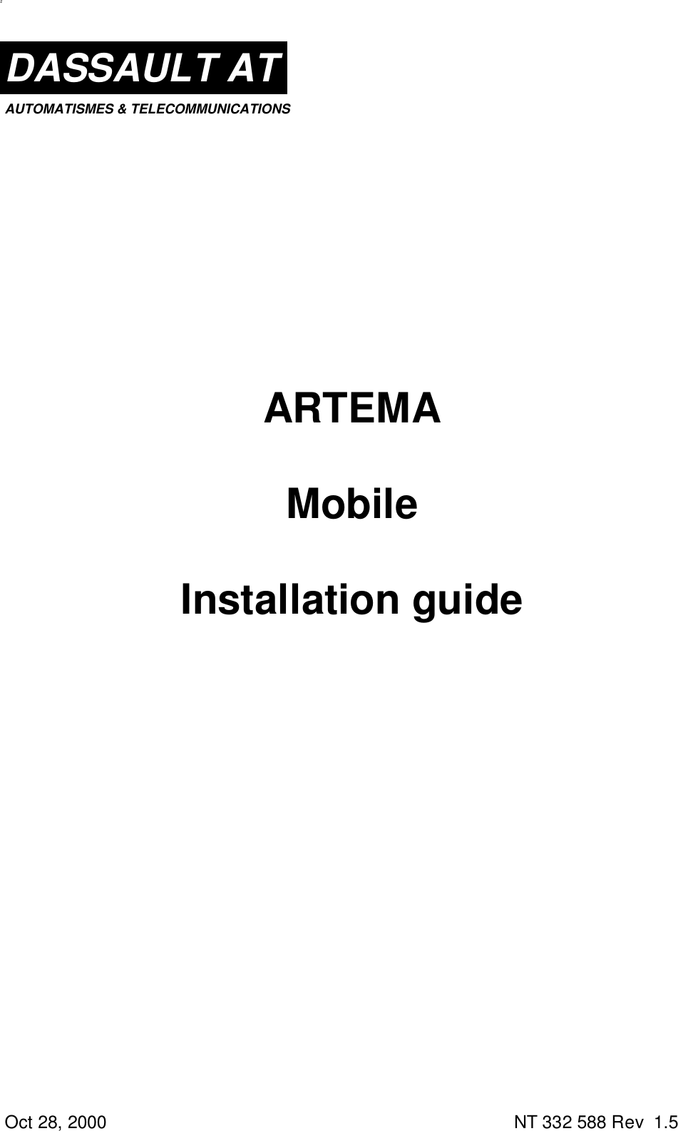 Oct 28, 2000 NT 332 588 Rev  1.5AUTOMATISMES &amp; TELECOMMUNICATIONSARTEMAMobileInstallation guide²DASSAULT AT