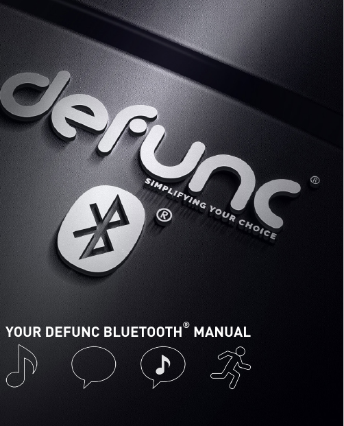 YOUR DEFUNC BLUETOOTH&reg; MANUAL