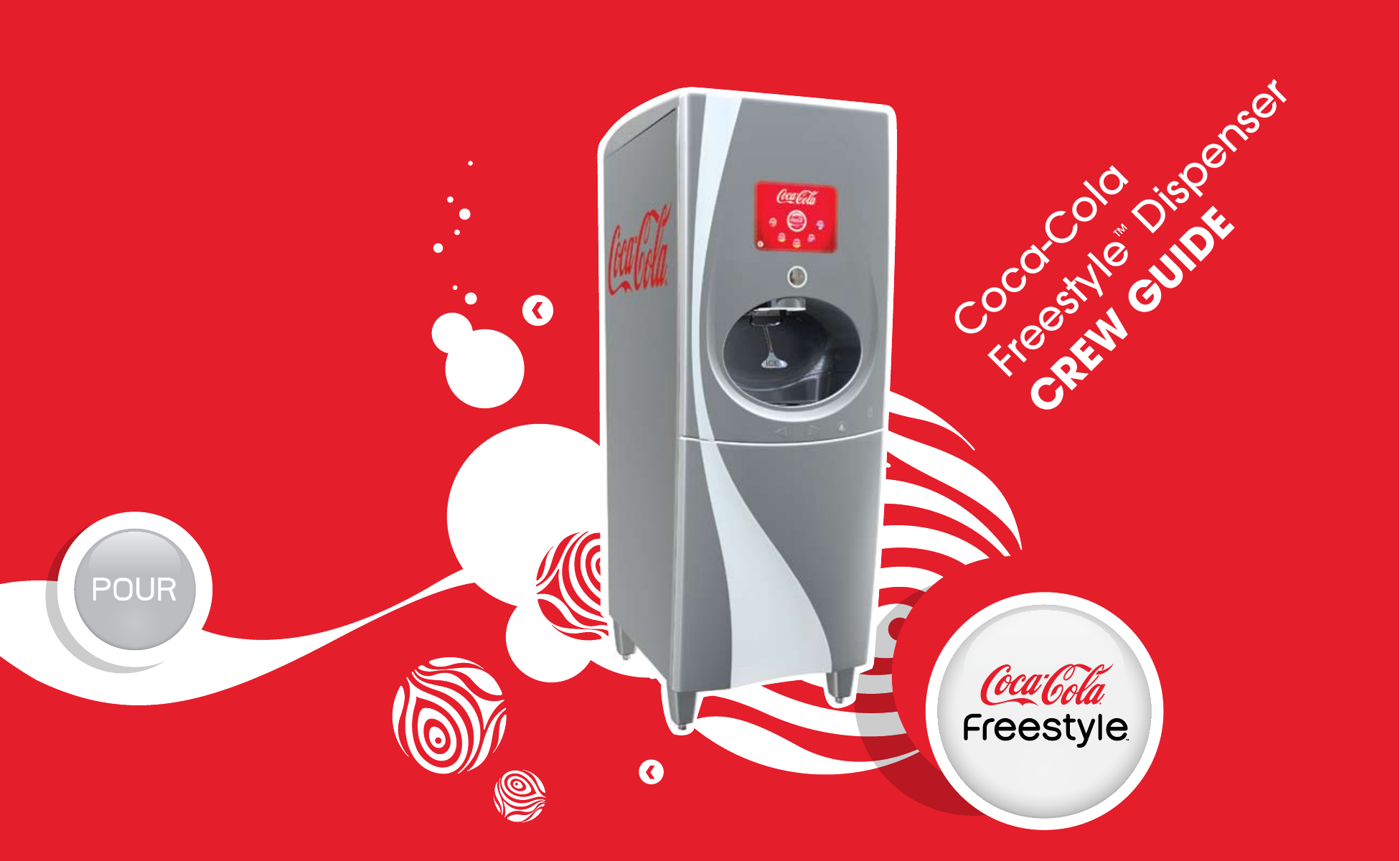 Coca-ColaFreestyleTM Dispenser CREW GUIDE