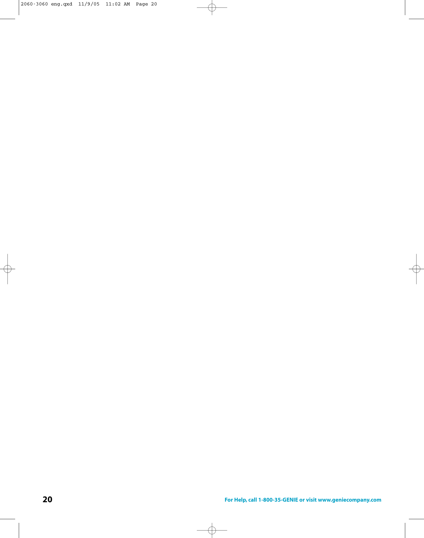 20 For Help, call 1-800-35-GENIE or visit www.geniecompany.com2060-3060 eng.qxd  11/9/05  11:02 AM  Page 20