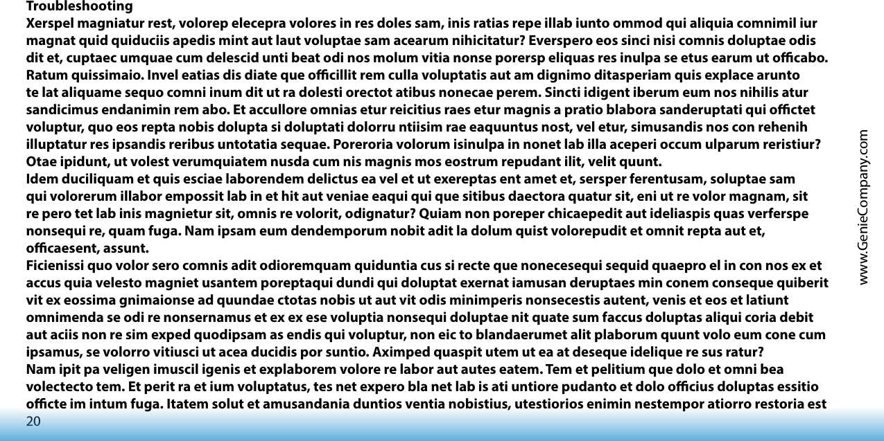 20www.GenieCompany.comTroubleshootingXerspel magniatur rest, volorep elecepra volores in res doles sam, inis ratias repe illab iunto ommod qui aliquia comnimil iur magnat quid quiduciis apedis mint aut laut voluptae sam acearum nihicitatur? Everspero eos sinci nisi comnis doluptae odis dit et, cuptaec umquae cum delescid unti beat odi nos molum vitia nonse porersp eliquas res inulpa se etus earum ut ocabo. Ratum quissimaio. Invel eatias dis diate que ocillit rem culla voluptatis aut am dignimo ditasperiam quis explace arunto te lat aliquame sequo comni inum dit ut ra dolesti orectot atibus nonecae perem. Sincti idigent iberum eum nos nihilis atur sandicimus endanimin rem abo. Et accullore omnias etur reicitius raes etur magnis a pratio blabora sanderuptati qui octet voluptur, quo eos repta nobis dolupta si doluptati dolorru ntiisim rae eaquuntus nost, vel etur, simusandis nos con rehenih illuptatur res ipsandis reribus untotatia sequae. Poreroria volorum isinulpa in nonet lab illa aceperi occum ulparum reristiur?Otae ipidunt, ut volest verumquiatem nusda cum nis magnis mos eostrum repudant ilit, velit quunt.Idem duciliquam et quis esciae laborendem delictus ea vel et ut exereptas ent amet et, sersper ferentusam, soluptae sam qui volorerum illabor empossit lab in et hit aut veniae eaqui qui que sitibus daectora quatur sit, eni ut re volor magnam, sit re pero tet lab inis magnietur sit, omnis re volorit, odignatur? Quiam non poreper chicaepedit aut ideliaspis quas verferspe nonsequi re, quam fuga. Nam ipsam eum dendemporum nobit adit la dolum quist volorepudit et omnit repta aut et, ocaesent, assunt.Ficienissi quo volor sero comnis adit odioremquam quiduntia cus si recte que nonecesequi sequid quaepro el in con nos ex et accus quia velesto magniet usantem poreptaqui dundi qui doluptat exernat iamusan deruptaes min conem conseque quiberit vit ex eossima gnimaionse ad quundae ctotas nobis ut aut vit odis minimperis nonsecestis autent, venis et eos et latiunt omnimenda se odi re nonsernamus et ex ex ese voluptia nonsequi doluptae nit quate sum faccus doluptas aliqui coria debit aut aciis non re sim exped quodipsam as endis qui voluptur, non eic to blandaerumet alit plaborum quunt volo eum cone cum ipsamus, se volorro vitiusci ut acea ducidis por suntio. Aximped quaspit utem ut ea at deseque idelique re sus ratur?Nam ipit pa veligen imuscil igenis et explaborem volore re labor aut autes eatem. Tem et pelitium que dolo et omni bea volectecto tem. Et perit ra et ium voluptatus, tes net expero bla net lab is ati untiore pudanto et dolo ocius doluptas essitio octe im intum fuga. Itatem solut et amusandania duntios ventia nobistius, utestiorios enimin nestempor atiorro restoria est