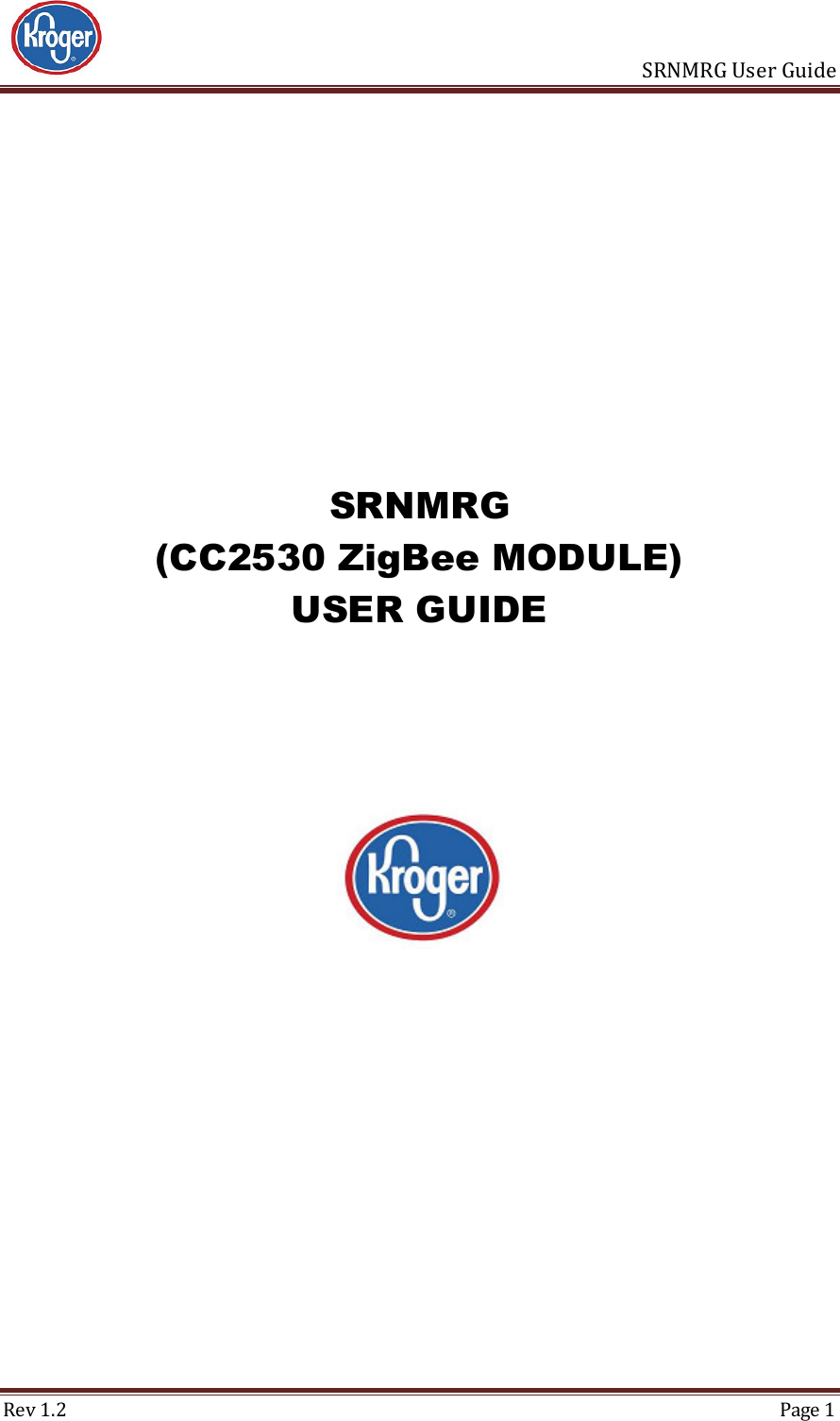                       SRNMRG User Guide Rev 1.2  Page 1      SRNMRG (CC2530 ZigBee MODULE) USER GUIDE      