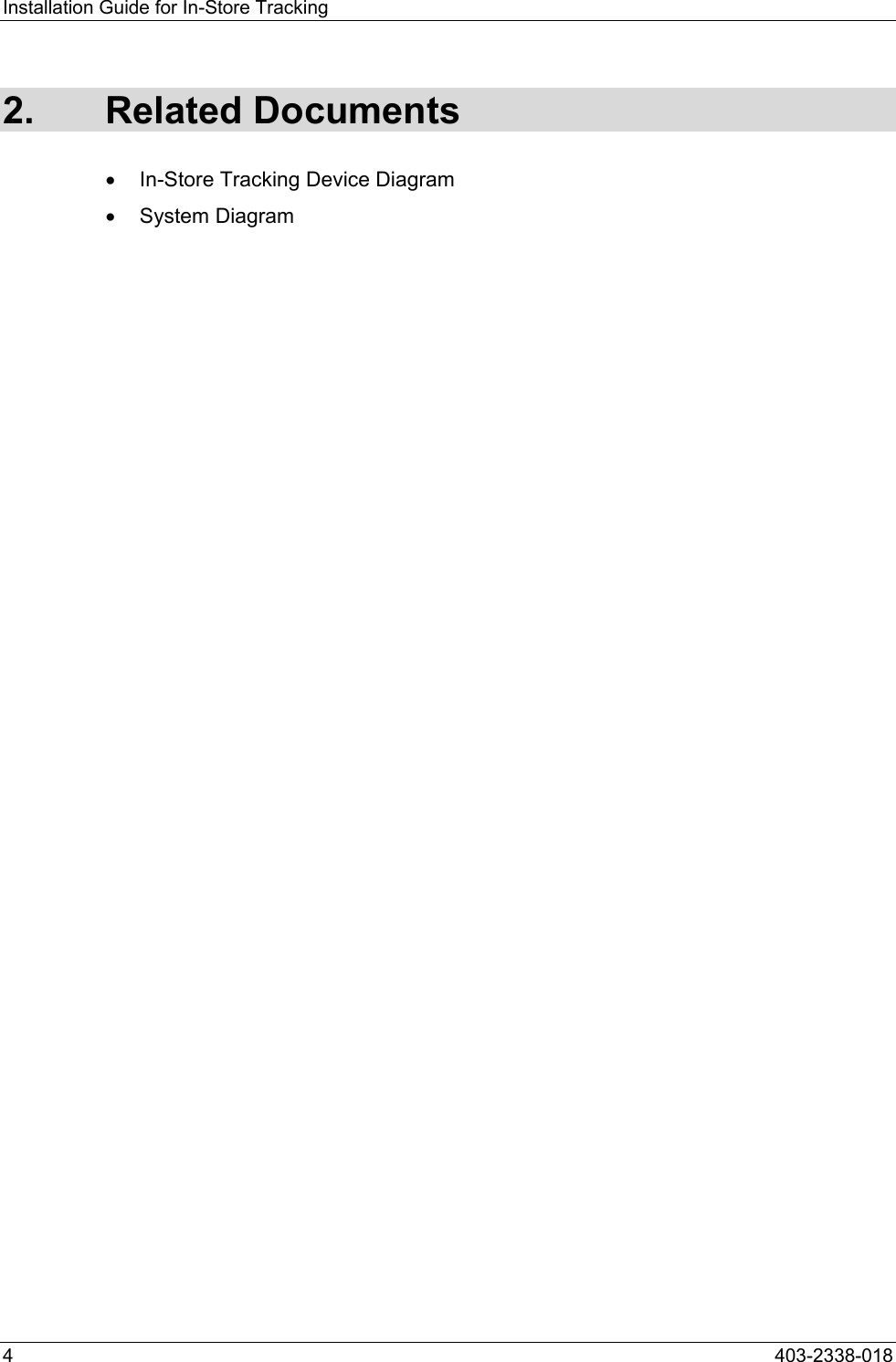 Installation Guide for In-Store Tracking 2. Related Documents &bull;  In-Store Tracking Device Diagram &bull;  System Diagram 4  403-2338-018 