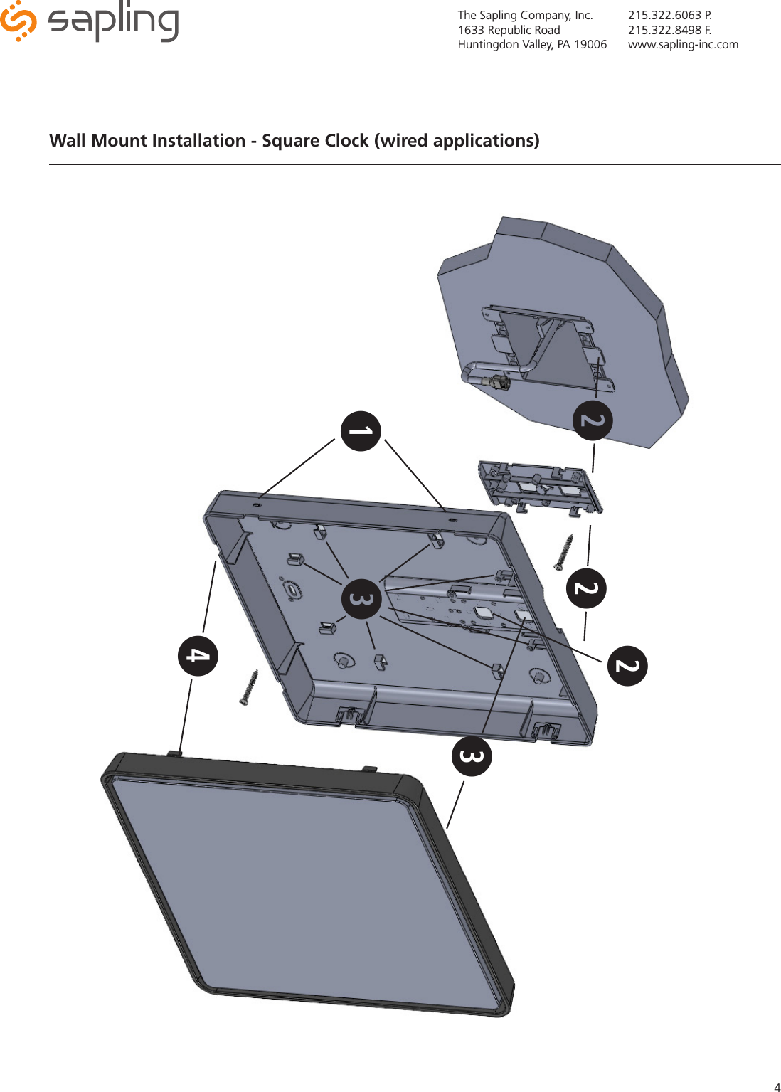 The Sapling Company, Inc.1633 Republic RoadHuntingdon Valley, PA 19006215.322.6063 P.215.322.8498 F.www.sapling-inc.com4Wall Mount Installation - Square Clock (wired applications)qwwweer