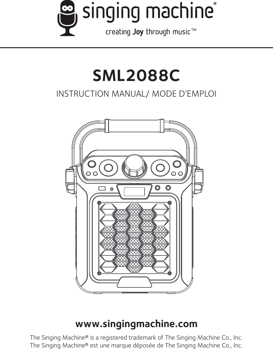 TMSML2088CINSTRUCTION MANUAL/ MODE D’EMPLOIwww.singingmachine.comThe Singing Machine® is a registered trademark of The Singing Machine Co., Inc.The Singing Machine® est une marque déposée de The Singing Machine Co., Inc.