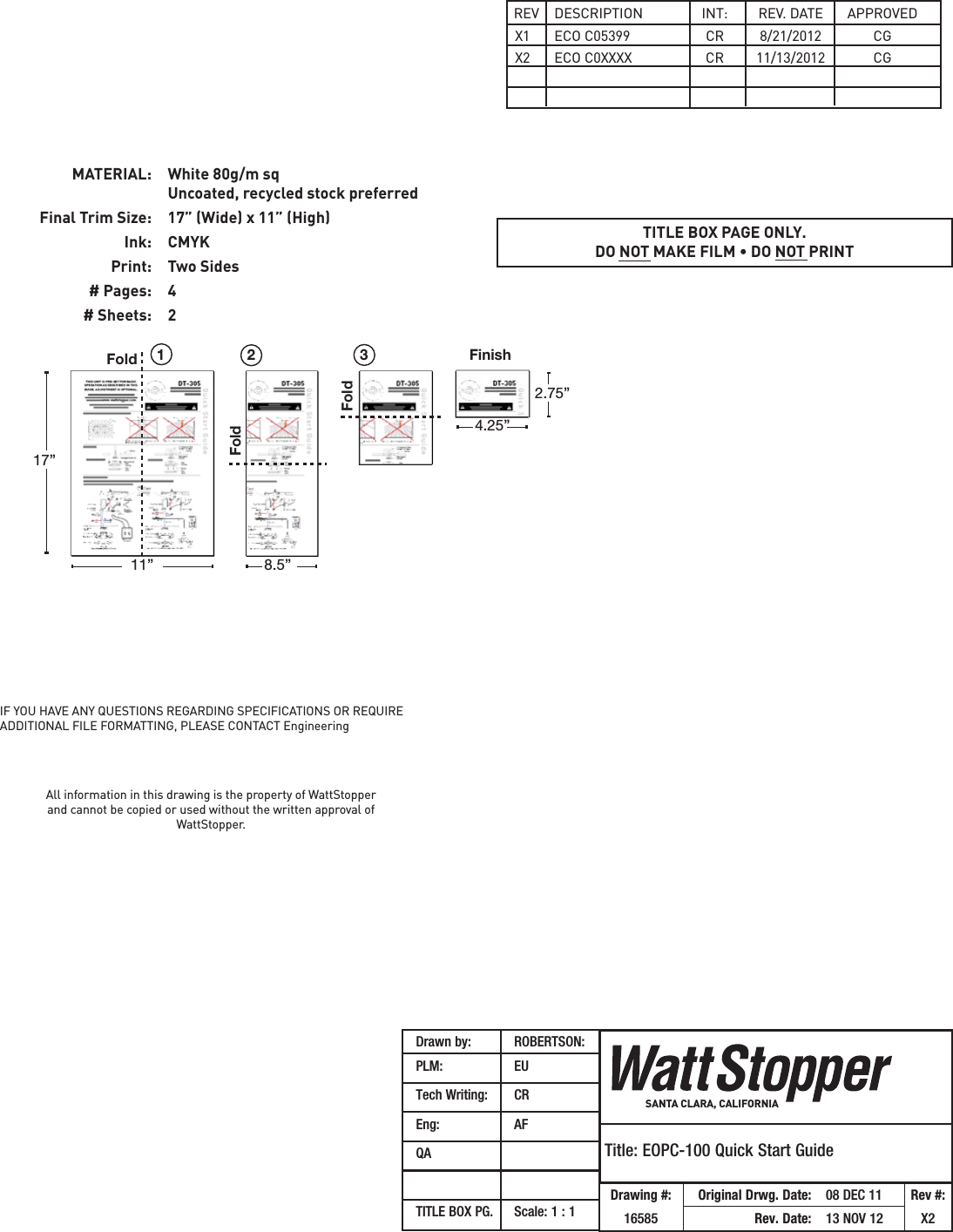 5(9 &apos;(6&amp;5,37,21 ,17 5(9&apos;$7( $33529(&apos; X1  (&amp;2&amp; &amp;5  &amp;*; (&amp;2&amp;;;;; &amp;5  &amp;*    TITLE BOX PAGE ONLY.&apos;21270$.(),/0â&apos;212735,17  MATERIAL:   White 80g/m sq      Uncoated, recycled stock preferred  Final Trim Size:   17” (Wide) x 11” (High) Ink:  CMYK Print: Two Sides # Pages: 4 # Sheets: 2 ,)&lt;28+$9($1&lt;48(67,2165(*$5&apos;,1*63(&amp;,),&amp;$7,216255(48,5($&apos;&apos;,7,21$/),/()250$77,1*3/($6(&amp;217$&amp;7(QJLQHHULQJ$OOLQIRUPDWLRQLQWKLVGUDZLQJLVWKHSURSHUW\RI:DWW6WRSSHU DQGFDQQRWEHFRSLHGRUXVHGZLWKRXWWKHZULWWHQDSSURYDORI :DWW6WRSSHUFinish1Fold 3Fold2Fold17”2.75”11” 8.5”4.25”Drawn by: ROBERTSON:PLM: EUTech Writing: CREng: AFQATITLE BOX PG. Scale: 1 : 1 Title: EOPC-100 Quick Start Guide  Drawing #:  Original Drwg. Date:  08 DEC 11  Rev #: 16585 Rev. Date:  13 NOV 12  X2SANTA CLARA, CALIFORNIA