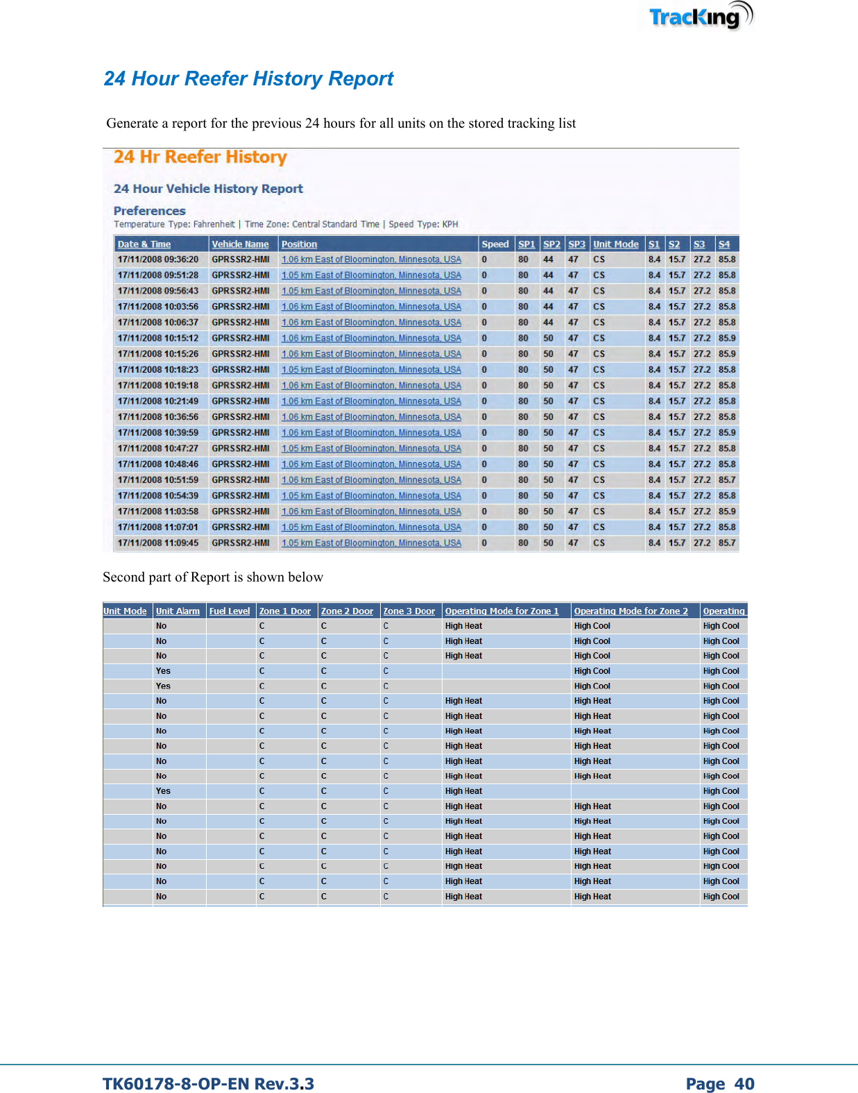  TK60178-8-OP-EN Rev.3.3             Page  40 24 Hour Reefer History Report   Generate a report for the previous 24 hours for all units on the stored tracking list    Second part of Report is shown below       