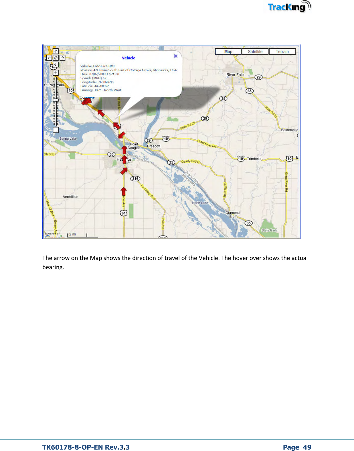  TK60178-8-OP-EN Rev.3.3             Page  49      The arrow on the Map shows the direction of travel of the Vehicle. The hover over shows the actual bearing. 