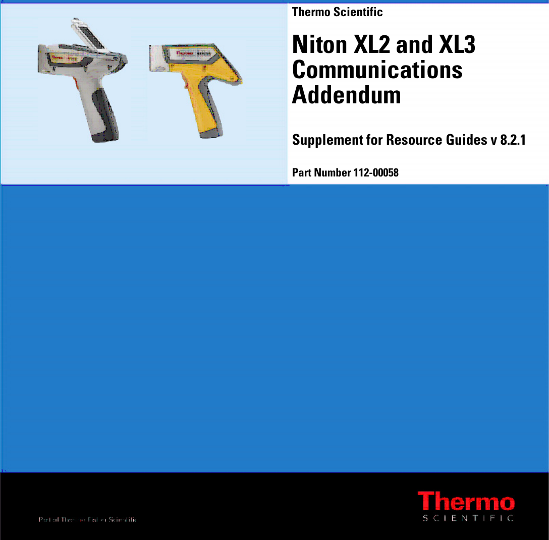 Thermo ScientificNiton XL2 and XL3 Communications AddendumSupplement for Resource Guides v 8.2.1Part Number 112-00058