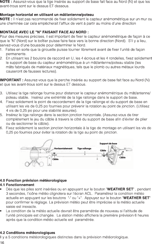 16              CâbleCâbleCâbleTige rallongeSupport de baseHorizontalement       