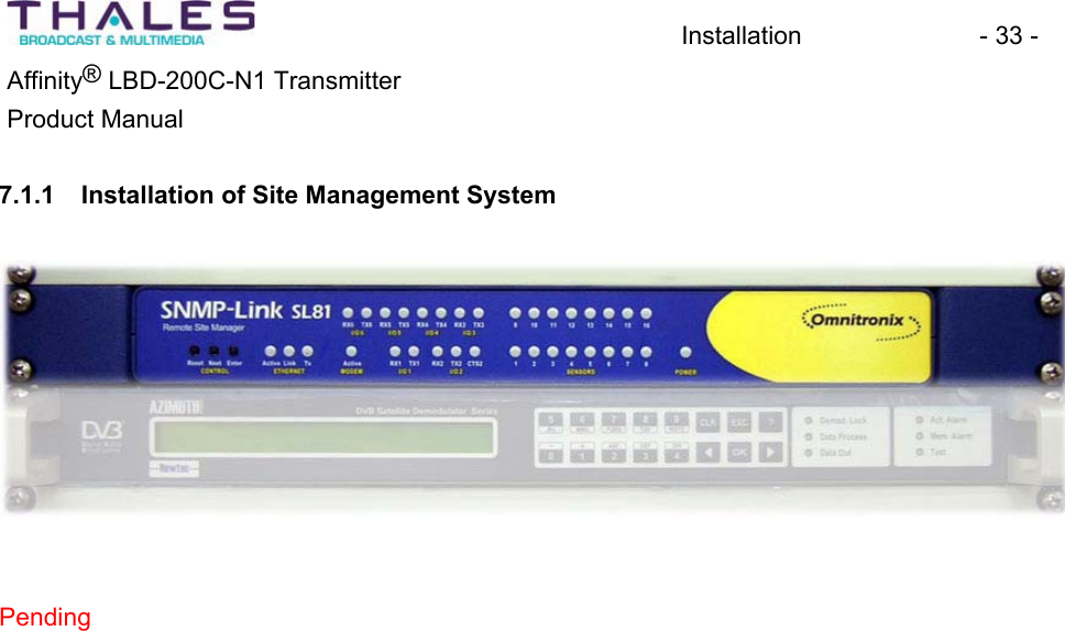 Installation - 33 - Affinity&reg; LBD-200C-N1 TransmitterProduct Manual 7.1.1 Installation of Site Management SystemPending
