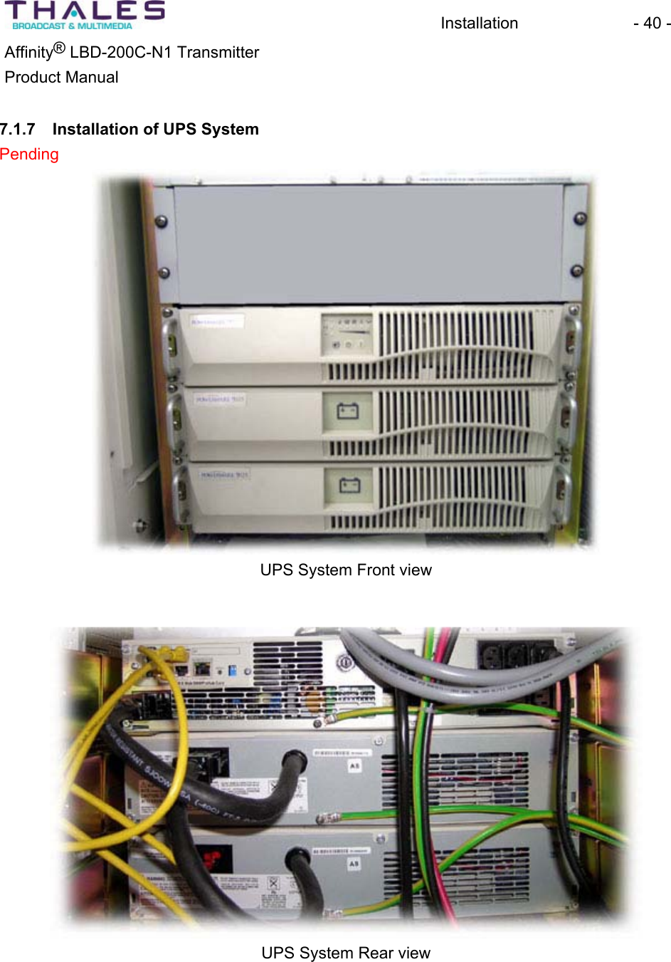 Installation - 40 - &reg;Affinity  LBD-200C-N1 TransmitterProduct Manual 7.1.7 Installation of UPS SystemPendingUPS System Front viewUPS System Rear view