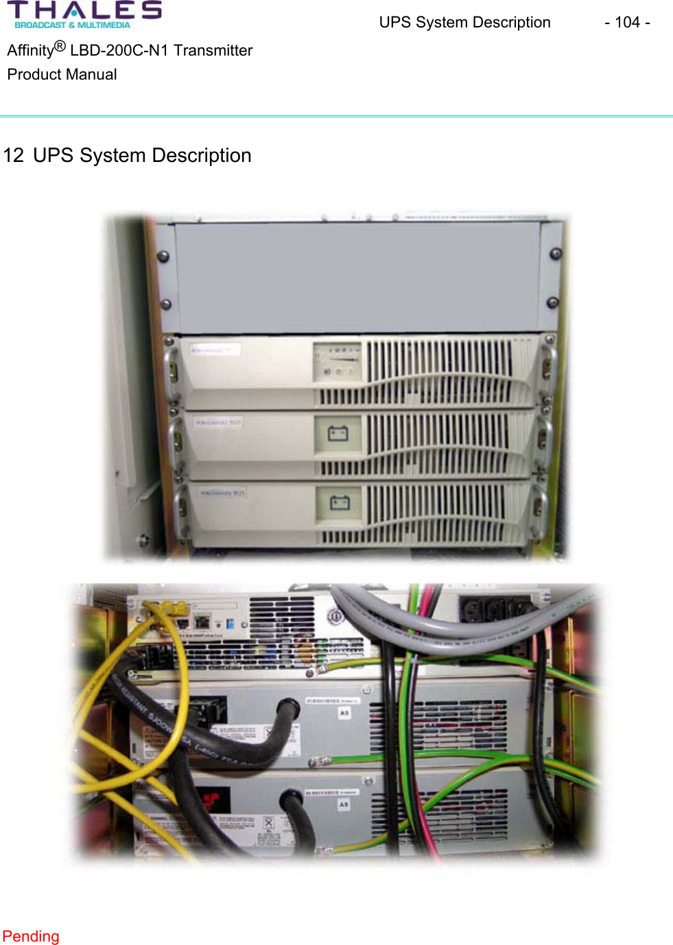 UPS System Description - 104 - ®Affinity LBD-200C-N1 TransmitterProduct Manual 12 UPS System Description Pending