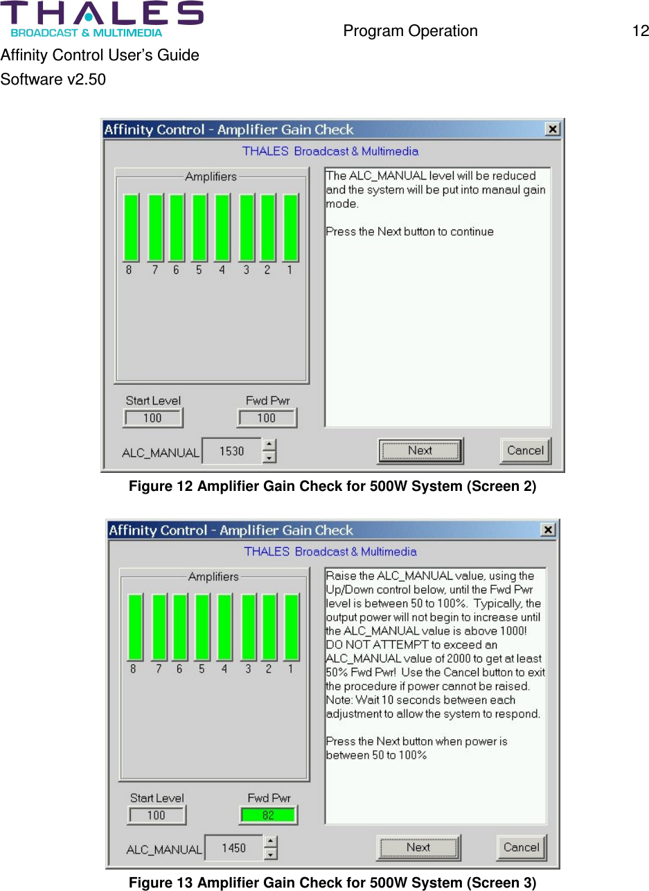 Program Operation 12 Affinity Control User’s Guide Software v2.50 Figure 12 Amplifier Gain Check for 500W System (Screen 2) Figure 13 Amplifier Gain Check for 500W System (Screen 3)