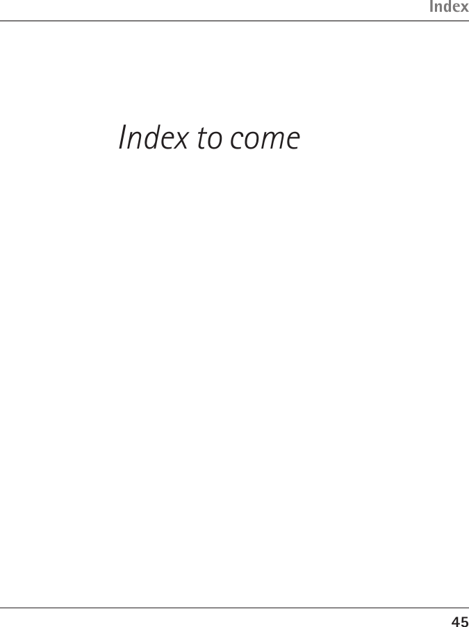 45IndexIndex to come