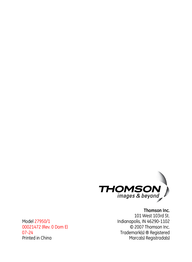 Model 27950/1 00021472 (Rev. 0 Dom E) 07-24 Printed in ChinaThomson Inc.101 West 103rd St.Indianapolis, IN 46290-1102© 2007 Thomson Inc. Trademark(s) ® RegisteredMarca(s) Registrada(s)