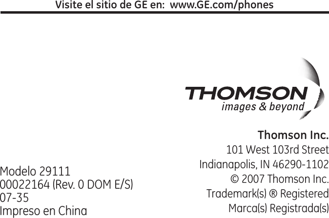 Modelo 9111 00016 (Rev. 0 DOM E/S) 07‑5  Impreso en China101 West 10rd StreetIndianapolis, IN 690‑110© 007 Thomson Inc. Trademark(s) ® RegisteredMarca(s) Registrada(s)