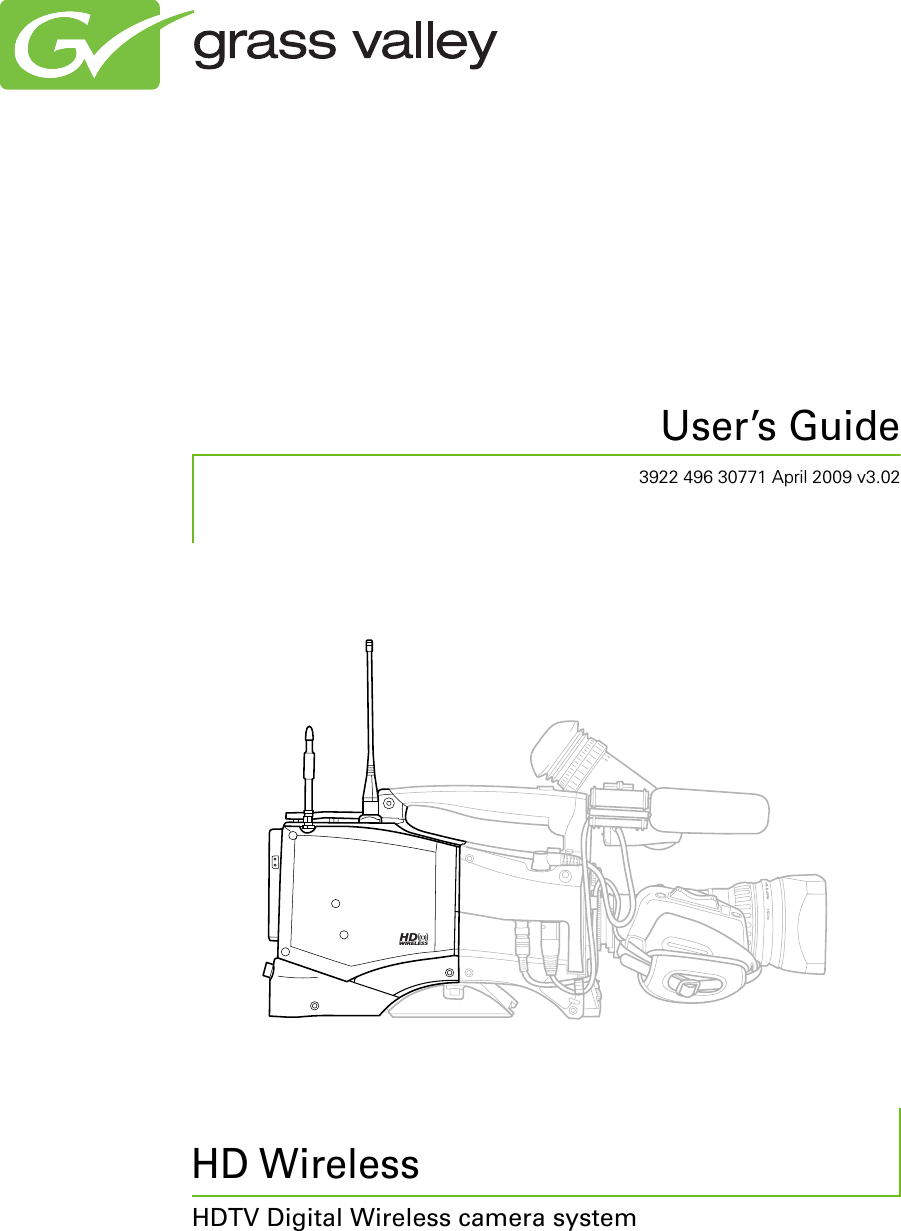 HD))WIRELESS((((3922 496 30771 April 2009 v3.02User’s GuideHD Wireless HDTV Digital Wireless camera system